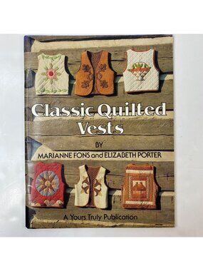 Classic Quilted Vests Book Marianne Fons Elizabeth Porter Quilting Instructions